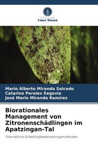 Produktbild: Biorationales Management von Zitronensch&auml;dlingen im Apatzingan-Tal