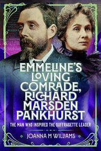 Produktbild: Emmeline's Loving Comrade, Richard Marsden Pankhurst