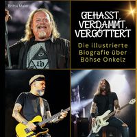 Produktbild: Die illustrierte Biografie &uuml;ber B&ouml;hse Onkelz