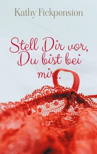 Produktbild: Stell Dir vor, Du bist bei mir..