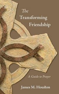 Produktbild: The Transforming Friendship: A Guide to Prayer
