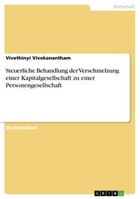 Produktbild: Steuerliche Behandlung der Verschmelzung einer Kapitalgesellschaft zu einer Personengesellschaft