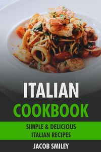 Produktbild: Italian Cookbook: Simple & Delicious Italian Recipes