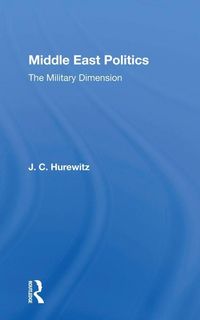 Produktbild: Middle East Politics: The Military Dimension