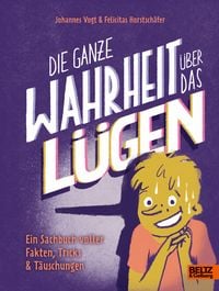Produktbild: Die ganze Wahrheit &uuml;ber das L&uuml;gen