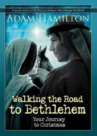 Bild vom Artikel Walking the Road to Bethlehem vom Autor Adam Hamilton