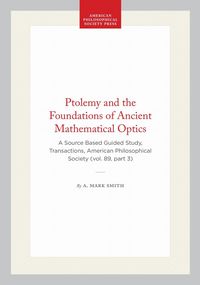 Produktbild: Ptolemy and the Foundations of Ancient Mathematical Optics