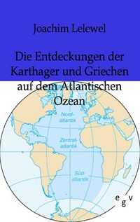 Produktbild: Die Entdeckungen der Karthager und Griechen auf dem Atlantischen Ozean