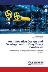 Produktbild: An Innovative Design and Development of Grey Fuzzy Controller