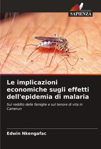 Produktbild: Le implicazioni economiche sugli effetti dell'epidemia di malaria
