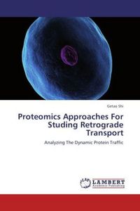 Produktbild: Shi, G: Proteomics Approaches For Studing Retrograde Transpo