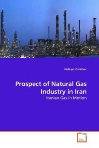 Produktbild: Omidvar, H: Prospect of Natural Gas Industry in Iran