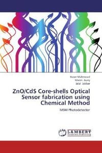Produktbild: Mahmoud, N: ZnO/CdS Core-shells Optical Sensor fabrication u