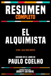 Produktbild: Resumen Completo - El Alquimista (The Alchemist) - Basado En El Libro De Paulo Coelho