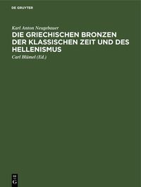 Produktbild: Die Griechischen Bronzen der klassischen Zeit und des Hellenismus
