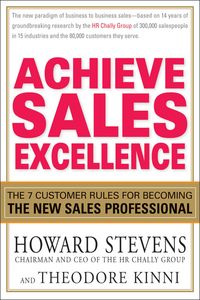 Produktbild: Achieve Sales Excellence: The 7 Customer Rules for Becoming the New Sales Professional