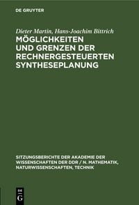 Produktbild: M&ouml;glichkeiten und Grenzen der rechnergesteuerten Syntheseplanung