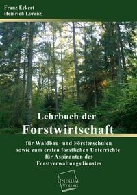 Produktbild: Eckert, F: Lehrbuch der Forstwirtschaft f&uuml;r Waldbau- und F&ouml;r