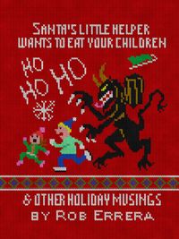 Produktbild: Santa's Little Helper Wants To Eat Your Children & Other Holiday Musings