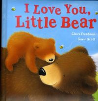 Produktbild: Freedman, C: I Love You, Little Bear