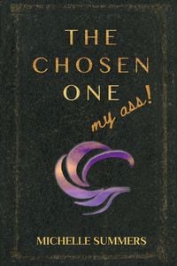 Produktbild: The Chosen One, My Ass!