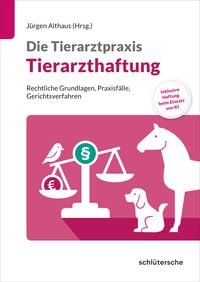 Produktbild: Die Tierarztpraxis: Tierarzthaftung