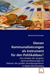 Produktbild: Schlichenmaier, M: Dienen Kommunalisierungen als Instrument