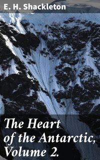 Produktbild: The Heart of the Antarctic, Volume 2.