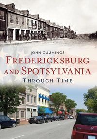 Produktbild: Fredericksburg and Spotsylvania Through Time
