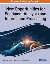 Produktbild: New Opportunities for Sentiment Analysis and Information Processing