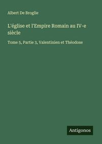 Produktbild: L'&eacute;glise et l'Empire Romain au IV-e si&egrave;cle