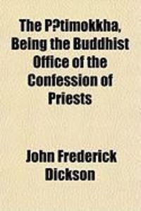 Produktbild: The Patimokkha; Being the Buddhist Office of the Confession of Priests