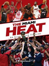 Produktbild: Miami Heat: An Illustrated Timeline