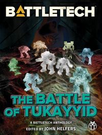 Produktbild: BattleTech: The Battle of Tukayyid (BattleTech Anthology, #15)