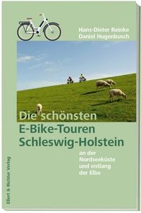 Produktbild: Schleswig-Holstein &ndash; Die sch&ouml;nsten E-Bike-Touren. An der Nordseek&uuml;ste und entlang der Elbe
