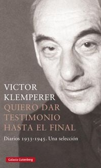 Bild vom Artikel Quiero Dar Testimonio Hasta El Final vom Autor Victor Klemperer