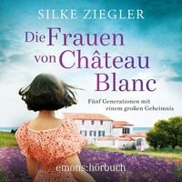 Produktbild: Die Frauen von Ch&acirc;teau Blanc