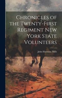 Produktbild: Chronicles of the Twenty-first Regiment New York State Volunteers