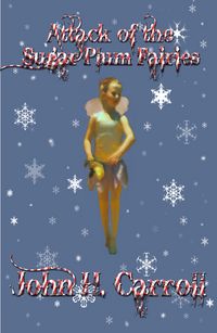 Produktbild: Attack of the Sugar Plum Fairies (Stories for Demented Children, #5)