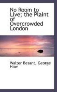 Produktbild: No Room to Live; The Plaint of Overcrowded London