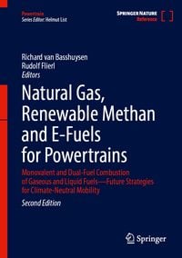 Produktbild: Natural Gas, Renewable Methan and E-Fuels for Powertrains