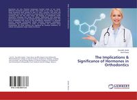 Produktbild: The Implications & Significance of Hormones in Orthodontics