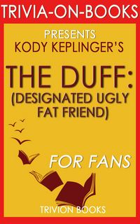 Produktbild: The DUFF: By Kody Keplinger (Trivia-On-Books)