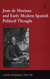 Produktbild: Juan de Mariana and Early Modern Spanish Political Thought