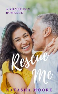 Produktbild: Rescue Me (Silver Fox Romance, #2)