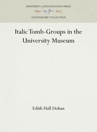 Produktbild: Italic Tomb-Groups in the University Museum