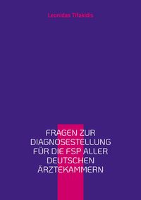 Bild vom Artikel Fragen zur Diagnosestellung für die FSP aller deutschen Ärztekammern vom Autor Leonidas Tifakidis