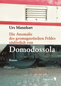 Produktbild: Die Anomalie des geomagnetischen Feldes s&uuml;d&ouml;stlich von Domodossola