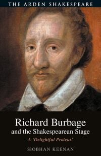 Produktbild: Richard Burbage and the Shakespearean Stage