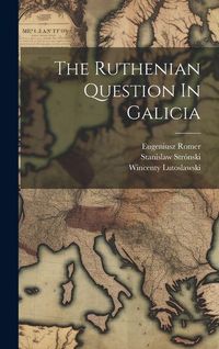Produktbild: The Ruthenian Question In Galicia